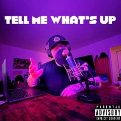 Tell Me What's Up
