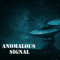 Anomalous Signal