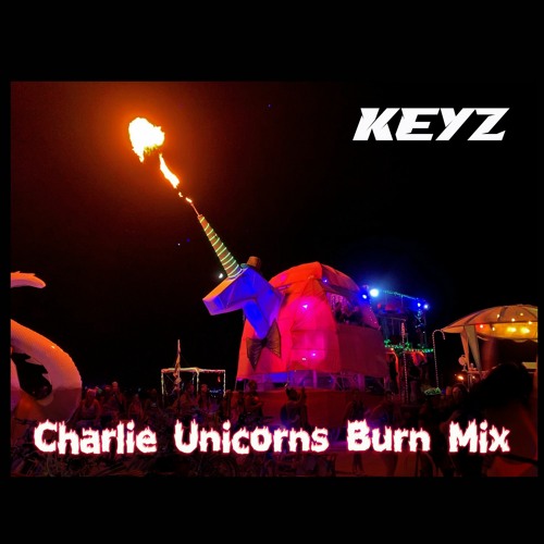 Keyz - Charlie Burn Night Mix