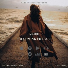 Mzade - I'm Coming for You (Original Mix)
