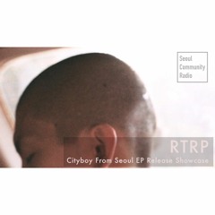 Rtrp : Cityboy from Seoul "Back to the Rave" EP Showcase With Estrella, AllSaint