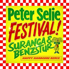 Peterselie - Festival! - Happy Hardcore Remix by Suranga & Benzstur