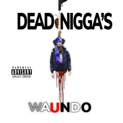 Dead Niggas(Mir Dolla$ Diss)