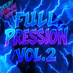DJ NOUVIN - FULL PRESSION VOL.1