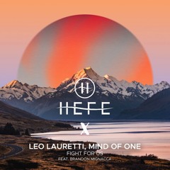 Fight For Us - Leo Lauretti, Mind of One (HEFE Edit)