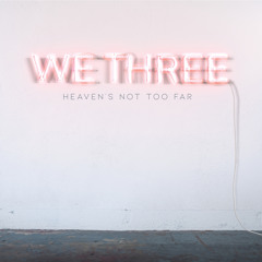Heaven's Not Too Far (Radio Version)