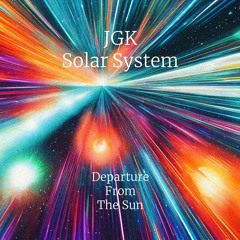 JGK - Solar System - 02 - Departure From The Sun