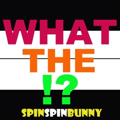 What The!? [FREE DOWNLOAD]