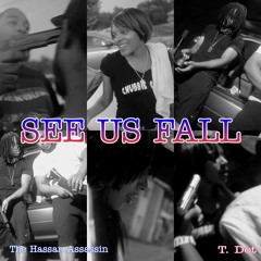 See Us Fall Feat. T. Dot(Prod. By 42 Cloudz)(Fresh out 2 movie)