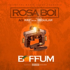 Rosa Boi/ Ray on da Regular - Boffum