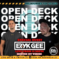 OPEN DECK w VEEZEE ft ERYK GEE TOP 10 DJS of Melbourne live on KISS FM