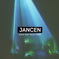 JANCEN | SLATE NEW FACES #006