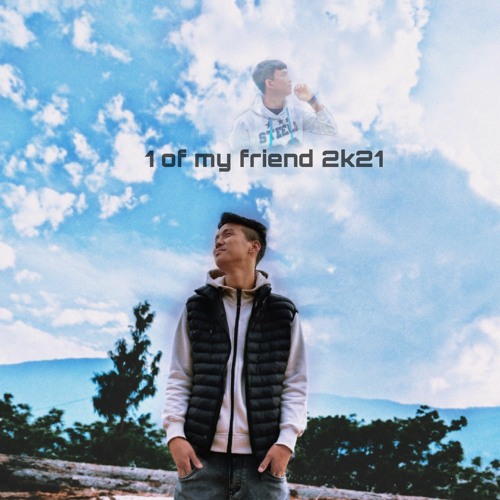 One of my friend 2k21