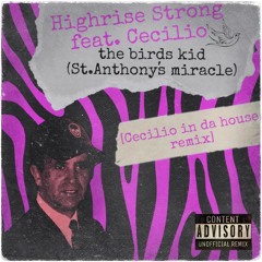 Higrise Strong Feat. Cecilio - The Birds Kid