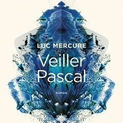 Read/Download Veiller Pascal BY : Luc Mercure