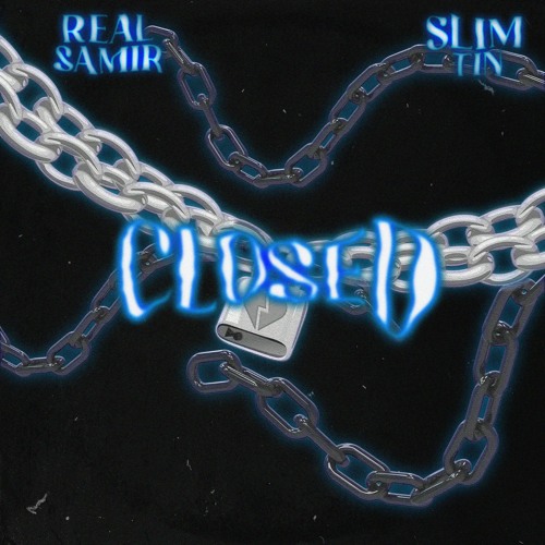 Real Samir - closed ⛓(feat. Slim Tin)