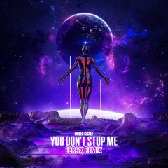 Hidden Secret - You Don't Stop Me (EBRAX RMX) ***FREE DOWNLOAD***