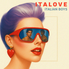 Italove - Italian Boys (Hi-NRG radio)