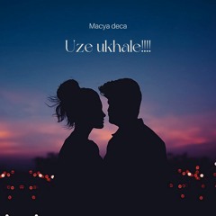 Uze ukhale!!! (Radio Edit)