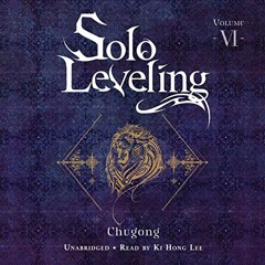 7+ Solo Leveling, Vol. 6 (Novel) by Chugong (Author),Hye Young Im (Author),Ki Hong Lee (Narrato
