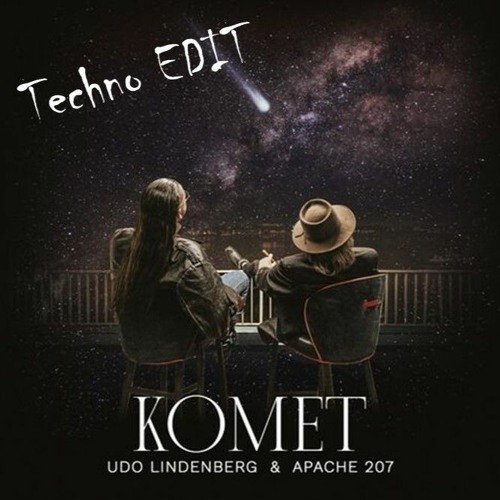 Udo Lindenberg x Apache 207 - Komet (TECHNO Remix)