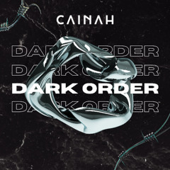 Cainah - Dark Order