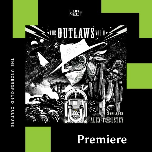 The Outlaws Vol II - compiled by Alex Tolstey - PREMIERES