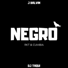 ⚫NEGRO⚫ - J BALVIN - DJ TAQUI (RKT & Cumbia)