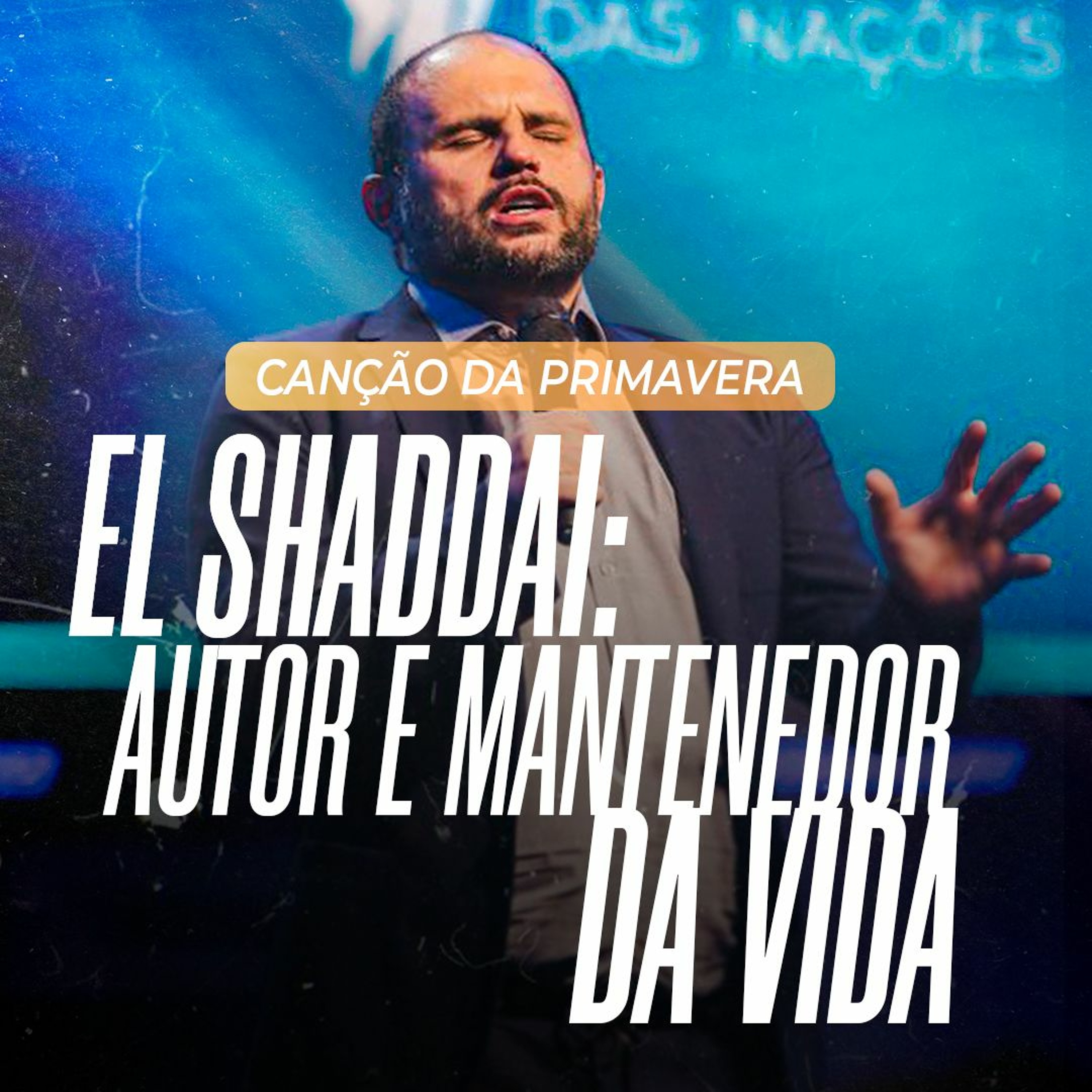 #462 - Canção da Primavera - El Shaddai: Autor e Mantenedor da Vida - JB Carvalho episode artwork