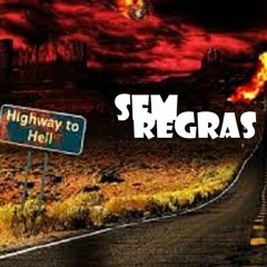 SEM REGRAS 27FEVEREIRO2021