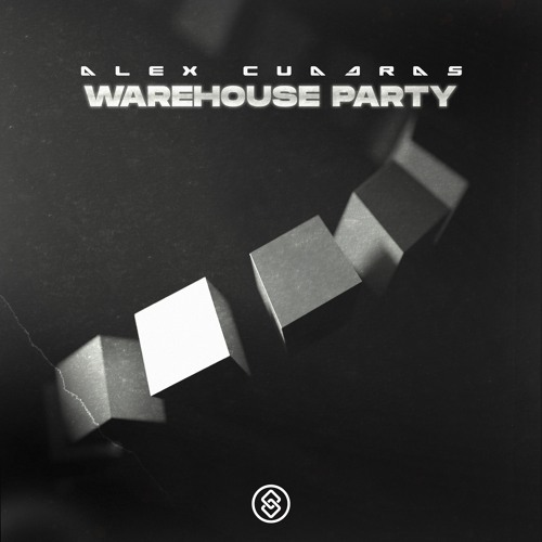 Alex Cuadras - Warehouse Party