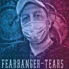 fearbanger tears