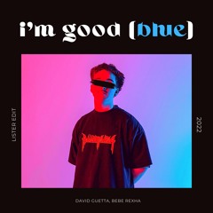 I'm Good (Blue) [Lister Edit]