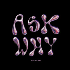 Ask Why