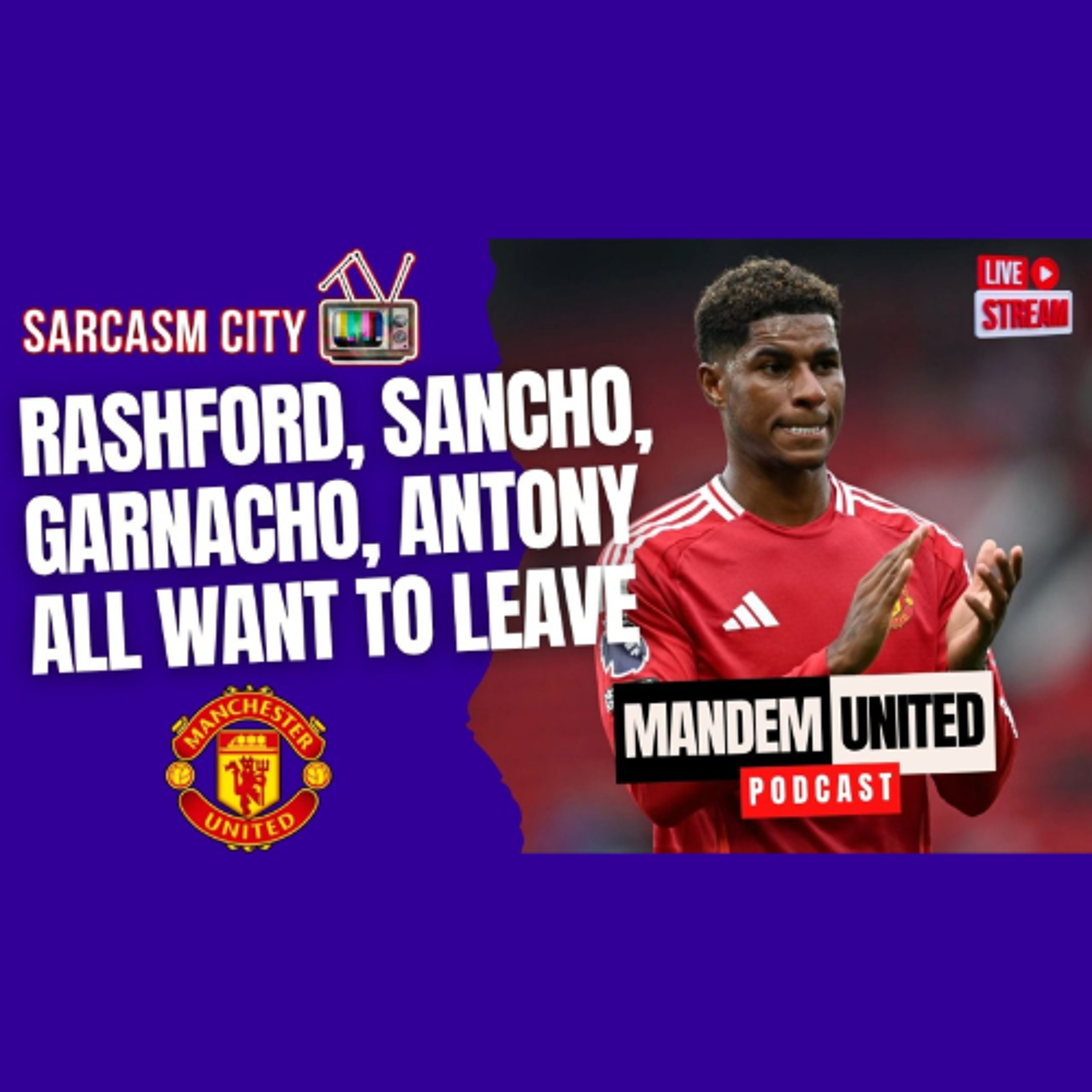 RASHFORD, GARNACHO, SANCHO & ANTONY ALL WANT TO LEAVE MANCHESTER UNITED - ManDem United Podcast