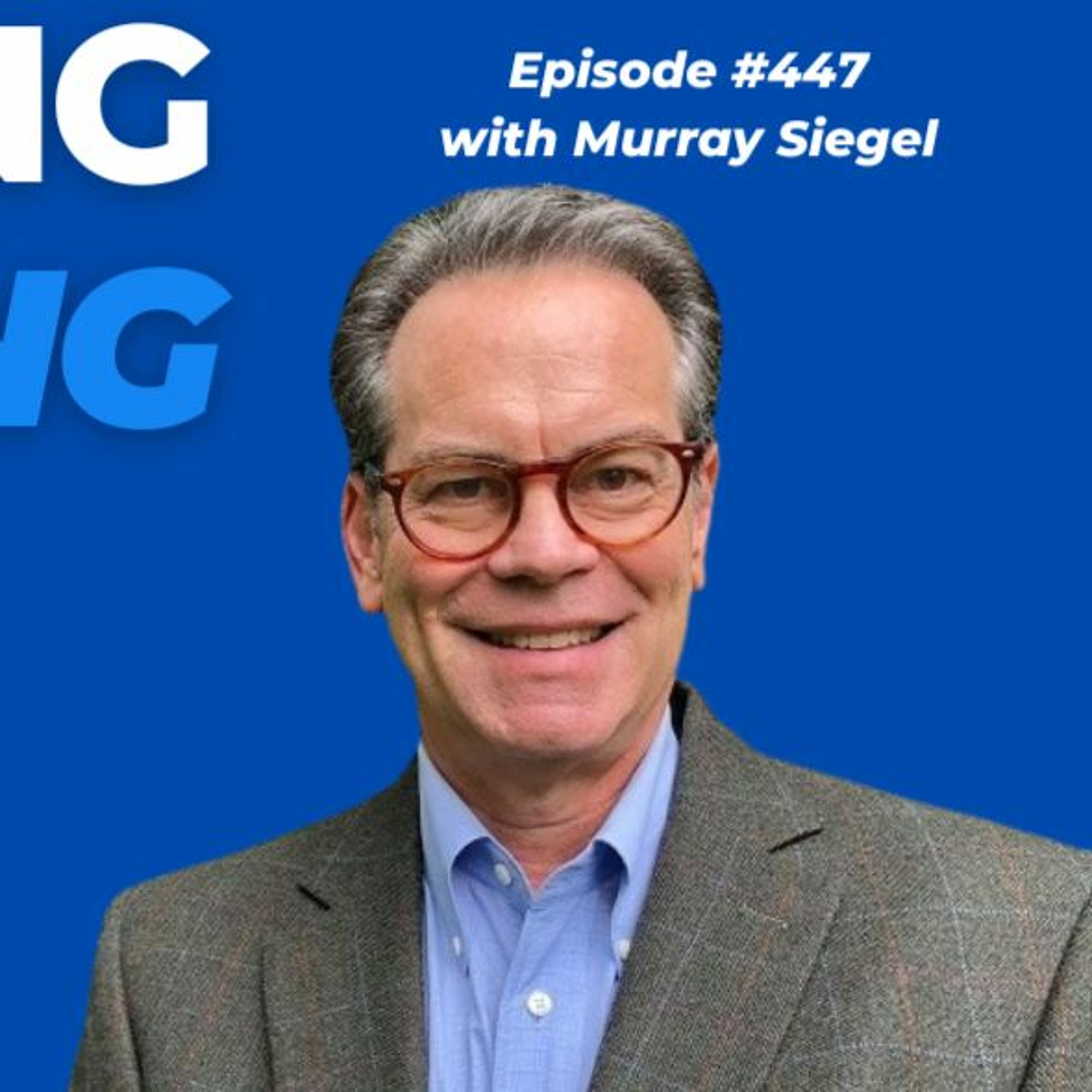 Ep. 447 with Murray Siegel (Talks About His Funny Book, and his lessons along the way) episode artwork