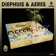 DHSA Premiere: Diephuis & Aeres - Desert Sky (Diephuis Dub)
