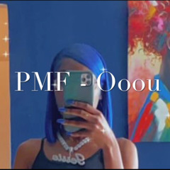 PMF - Ooou (Fast) (Feat. Deux James)