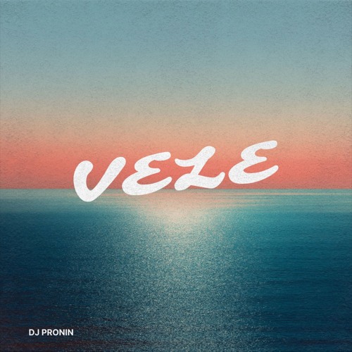 Dj Pronin - Vele