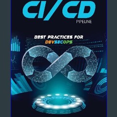 [ebook] read pdf 📖 Securing the CI/CD Pipeline: Best Practices for DevSecOps Read online