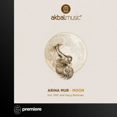Premiere: Arina Mur - Moon (Hauy Remix) - Akbal Music