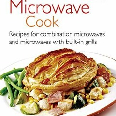 READ KINDLE 📒 The Combination Microwave Cook: Recipes for Combination Microwaves and