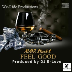Feel Good Feat. MME Stacks