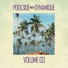 Poolside With Dynamique Vol. 3