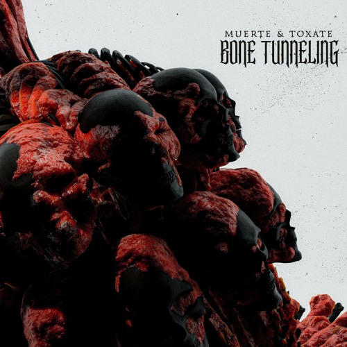 MUERTE & TOXATE - BONE TUNNELING
