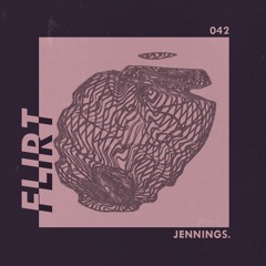 FLIRT 042 x Jennings.