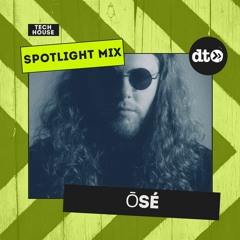 Spotlight Mix: Ōsé
