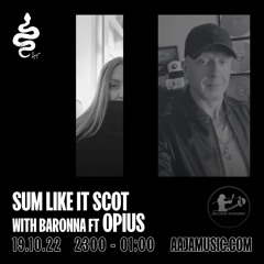 Sum Like it Scot w/ Baronna ft Opius - Aaja Channel 1 - 19 10 22