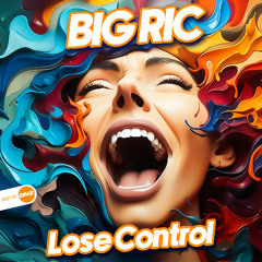 Big Ric - Lose Control