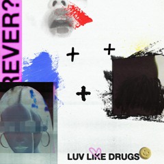 Luv Like Drugs (prod. iankon)